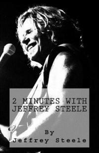 Jeffrey Steele - 2 Minutes with Jeffrey Steele: Volume One, Häftad. Tillgänglighet: Lägg i varukorg