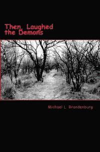 Michael Brandenburg - Then, Laughed the Demons: Great Confirmation Book II, Häftad. Tillgänglighet: Lägg i varukorg