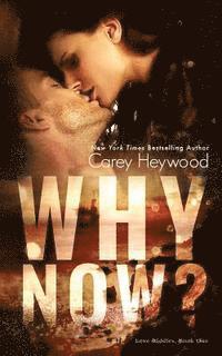 Carey Heywood - Why Now?, Häftad. Tillgänglighet: Lägg i varukorg