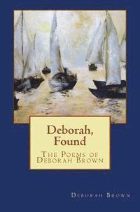 Deborah Brown - Deborah, Found, Häftad. Tillgänglighet: Lägg i varukorg