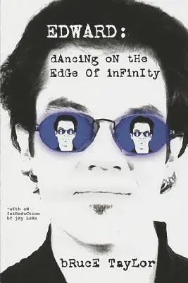 Bruce Taylor - Edward: Dancing on the Edge of Infinity, Häftad. Tillgänglighet: Lägg i varukorg