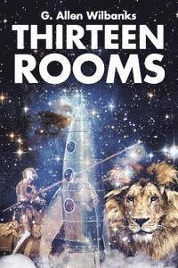 G. Allen Wilbanks - Thirteen Rooms, Häftad. Tillgänglighet: Lägg i varukorg