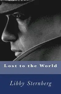 Libby Sternberg - Lost to the World, Häftad. Tillgänglighet: Lägg i varukorg