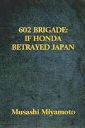 602 Brigade: If Honda Betrayed Japan
