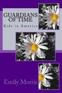 Emily Morris - Guardians of Time: Kids in America, Häftad. Tillgänglighet: Lägg i varukorg