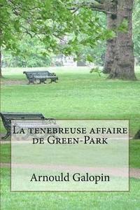 Arnould Galopin - La tenebreuse affaire de Green-Park, Häftad