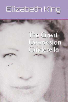 Elizabeth King - The Great Depression Cinderella, Häftad. Tillgänglighet: Lägg i varukorg