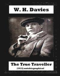 W. H. Davies - The true traveller(1912) (autobiographical) by W. H. Davies, Häftad. Tillgänglighet: Lägg i varukorg