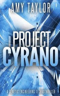 Amy Taylor - Project Cyrano: A Genetic Engineering Technothriller, Häftad. Tillgänglighet: Lägg i varukorg