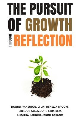 Lin Li, Sheldon Slack - The Pursuit of Growth Through Reflection, Häftad