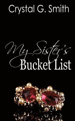 Crystal G. Smith - My Sister's Bucket List, Häftad. Tillgänglighet: Lägg i varukorg
