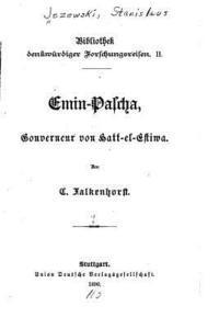 C. Falkenhorst - Emin Pascha, Gouverneur von Hatt-el-estiwa, Häftad. Tillgänglighet: Lägg i varukorg