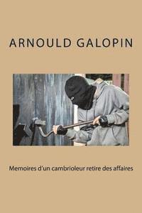 Arnould Galopin - Memoires d'un cambrioleur retire des affaires, Häftad