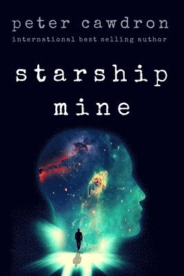 Peter Cawdron - Starship Mine, Häftad