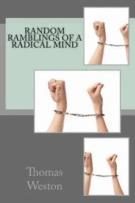 Thomas Weston - Random Ramblings of a Radical Mind, Häftad. Tillgänglighet: Lägg i varukorg
