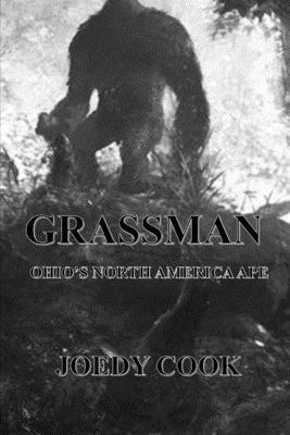 Joedy Cook - Grassman Ohio's North American Ape, Häftad