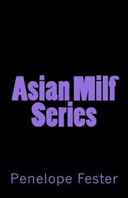 Penelope Fester - Asian Milf Series, Häftad