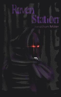 Jonathan Miller - Raven Station, Häftad