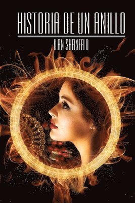 Ilan Sheinfeld - Historia de un Anillo: Novela de ficcion A Women Historicos, Häftad. Tillgänglighet: Lägg i varukorg
