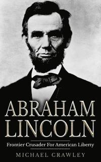 Michael Crawley - Abraham Lincoln, Häftad. Tillgänglighet: Lägg i varukorg