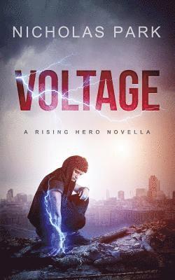 Nicholas Park - Voltage: A Rising Hero Novella, Häftad