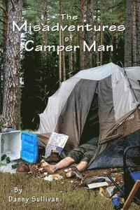 Danny Sullivan - The Misadventures of Camper Man, Häftad. Tillgänglighet: Lägg i varukorg