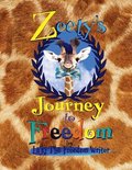 Zeety's Journey To Freedom