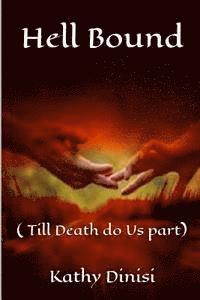 Kathy Dinisi - Hell Bound: Till Death Do Us Part, Häftad