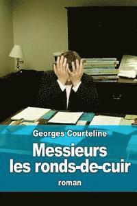 Georges Courteline - Messieurs les ronds-de-cuir, Häftad. Tillgänglighet: Lägg i varukorg
