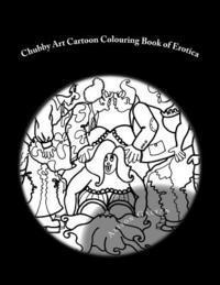 Alison Galvan - Chubby Art Cartoon Colouring Book of Erotica, Häftad