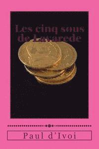 Paul D'Ivoi - Les cinq sous de Lavarede, Häftad. Tillgänglighet: Lägg i varukorg