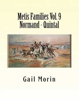 Gail Morin - Metis Families Volume 9 Normand - Quintal, Häftad. Tillgänglighet: Lägg i varukorg