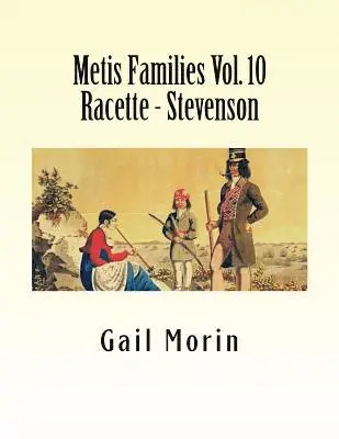 Gail Morin - Metis Families Volume 10 Racette - Stevenson, Häftad. Tillgänglighet: Lägg i varukorg