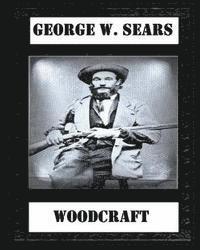 George W. Sears - Woodcraft by George W. Sears, Häftad. Tillgänglighet: Lägg i varukorg