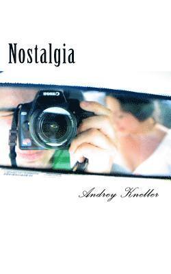 Andrey Kneller - Nostalgia: Selected Poetry of Andrey Kneller, Häftad. Tillgänglighet: Lägg i varukorg