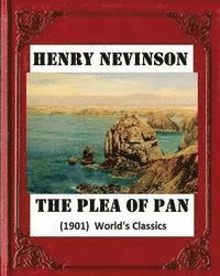 Henry Woodd Nevinson - The plea of Pan (1901) by Henry Woodd Nevinson (World's Classics), Häftad