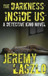 Jeremy Laszlo - The Darkness Inside Us: A Detective King Novel, Häftad
