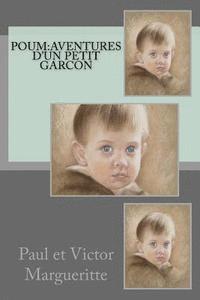Paul Et Victor Margueritte - Poum: aventures d'un petit garcon, Häftad. Tillgänglighet: Lägg i varukorg