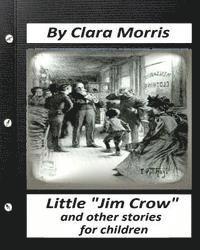 Little "Jim Crow": and other stories for children. (Children's Classics)