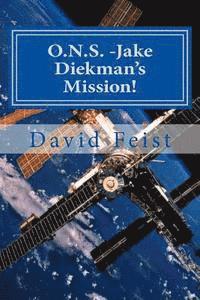 David Feist - O.N.S. -Jake Diekman's Mission!, Häftad. Tillgänglighet: Lägg i varukorg