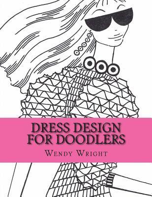 Wendy Wright - Dress Design for Doodlers, Häftad. Tillgänglighet: Lägg i varukorg