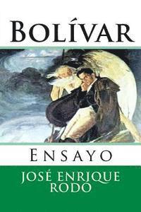 Jose Enrique Rodo, Martin Hernandez B. - Bolivar: Ensayo, Häftad