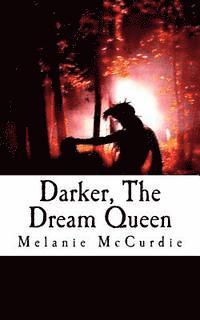 Melanie McCurdie - Darker, The Dream Queen, Häftad. Tillgänglighet: Lägg i varukorg