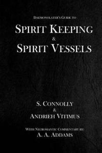 Andrieh Vitimus, A a Addams, S Connolly - Spirit Keeping & Spirit Vessels, Häftad
