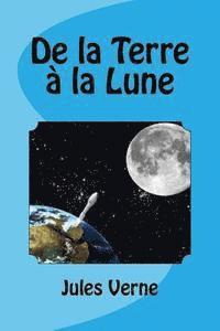 Jules Verne, Edinson Saguez - De la Terre à la Lune, Häftad