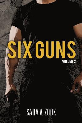Sara V. Zook - Six Guns Volume 2, Häftad. Tillgänglighet: Lägg i varukorg