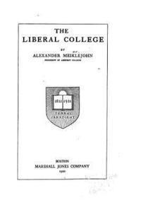 Alexander Meiklejohn - The Liberal College, Häftad