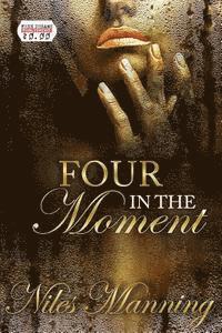 Niles Manning - Four in The Moment, Häftad. Tillgänglighet: Lägg i varukorg