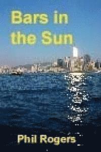 Phil Rogers - Bars in the Sun: A true story of running a restaurant and bar on the Costa del Sol., Häftad. Tillgänglighet: Lägg i varukorg