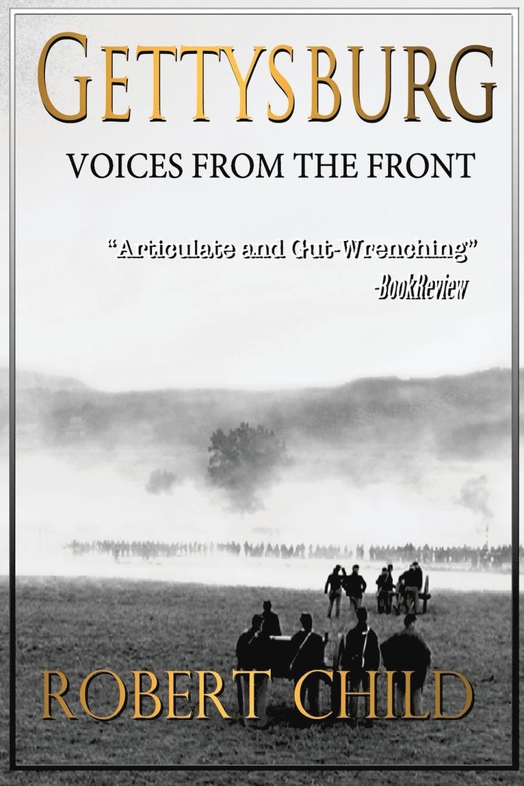 Robert Child - Gettysburg Voices from the Front, Häftad. Tillgänglighet: Lägg i varukorg